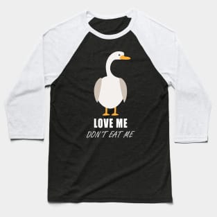 Goose - Love Me Don't Eat Me | Save Denver's Geese Baseball T-Shirt